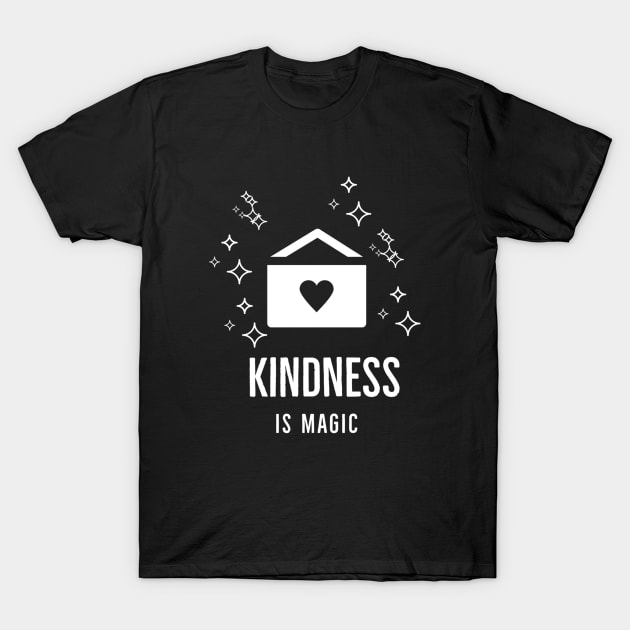 Kindness Is Magic T-Shirt by Artistic Design